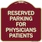 Signmission Reserved Parking for Physicians Patients Heavy-Gauge Aluminum Sign, 18" x 18", BU-1818-23081 A-DES-BU-1818-23081 - alternate 1
